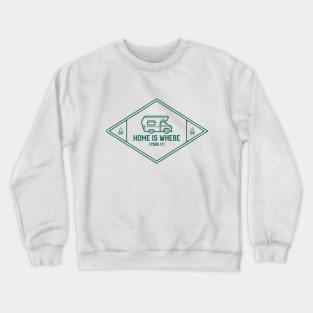 Home is Where I Parked It Crewneck Sweatshirt